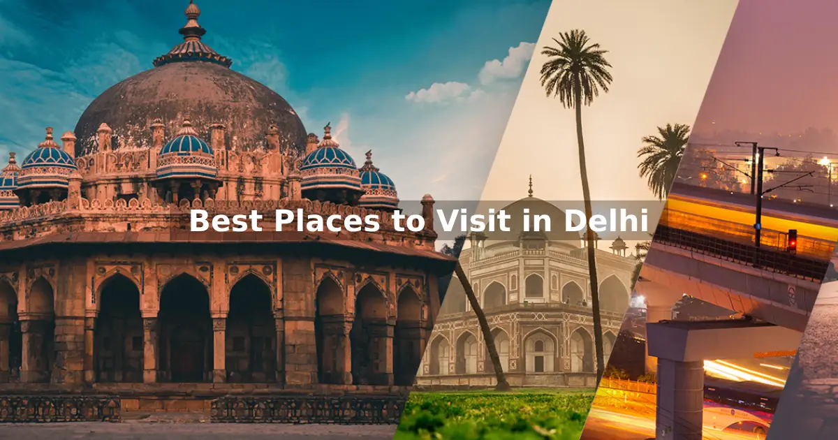 Top Places to Visit in Delhi